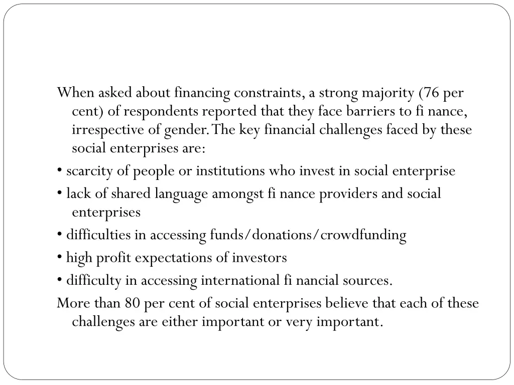 when asked about financing constraints a strong