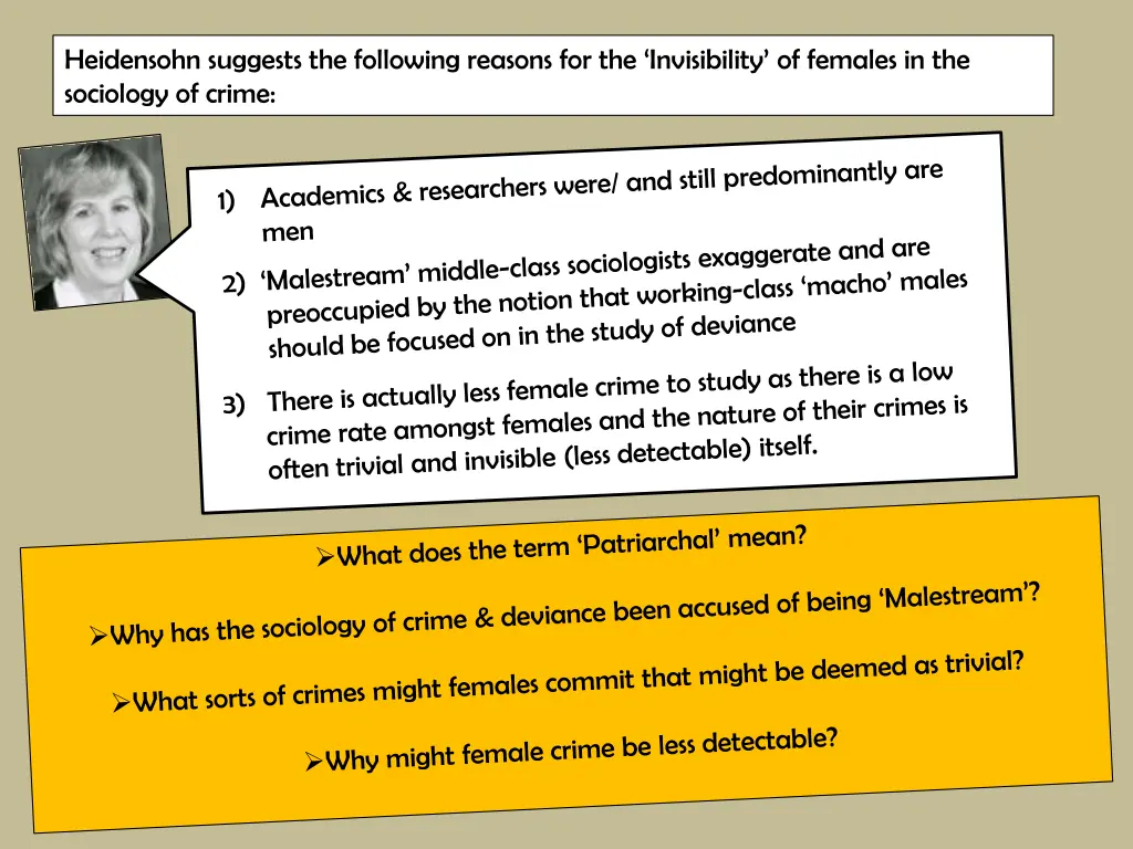 heidensohn suggests the following reasons
