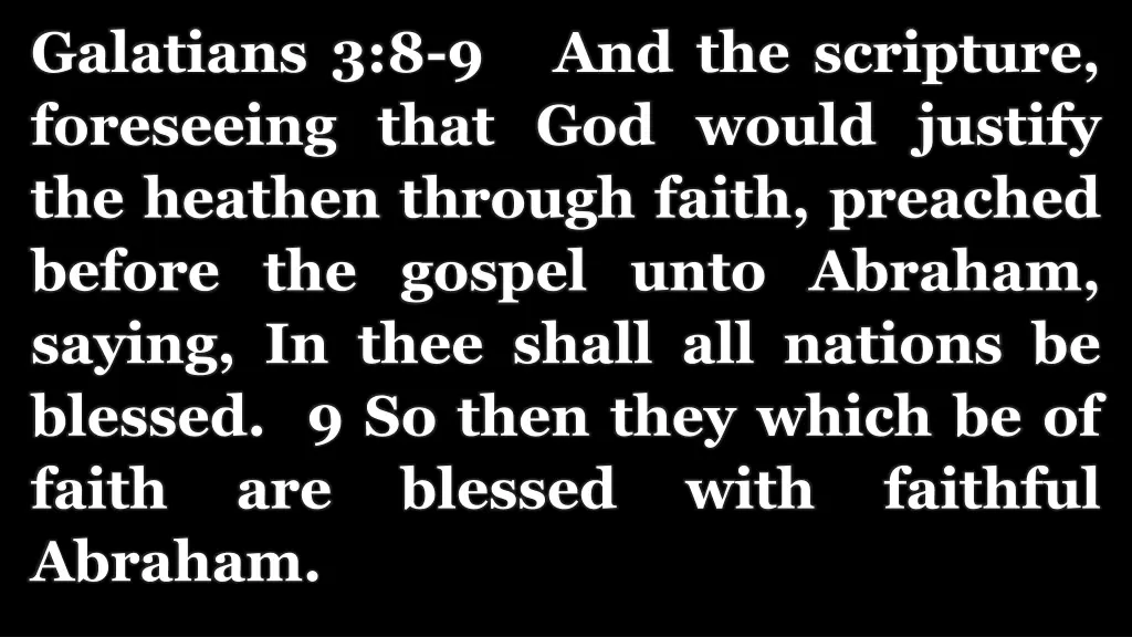 galatians 3 8 9 and the scripture foreseeing that