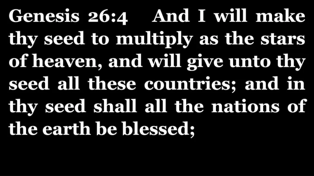 genesis 26 4 and i will make thy seed to multiply