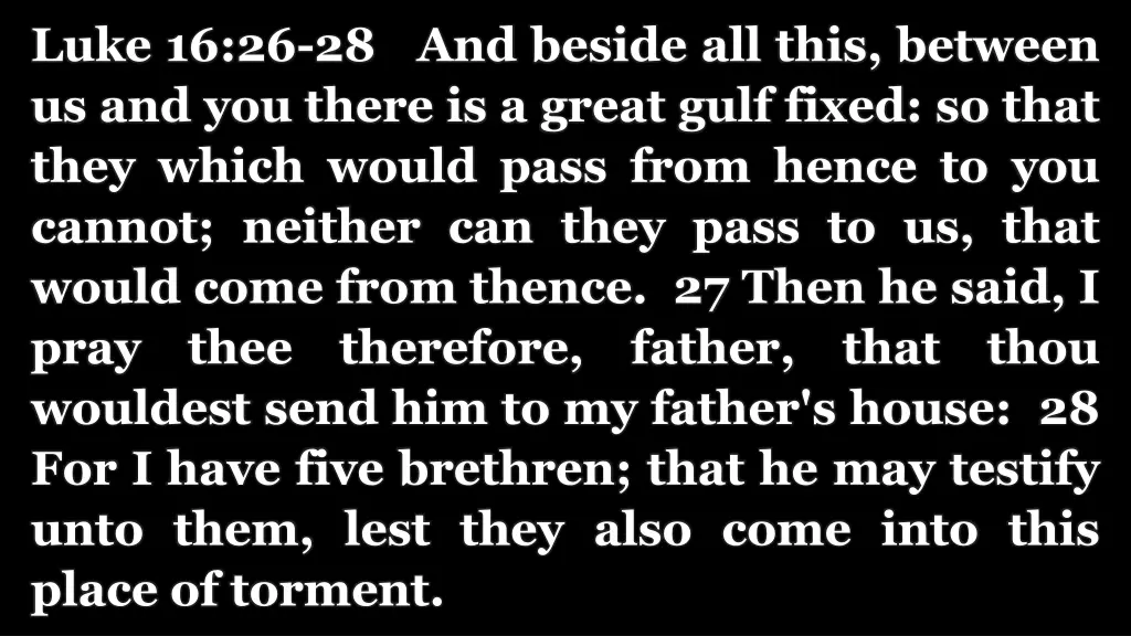 luke 16 26 28 and beside all this between
