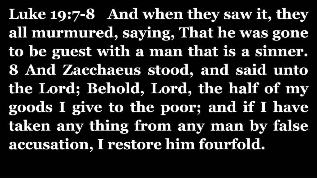 luke 19 7 8 and when they saw it they
