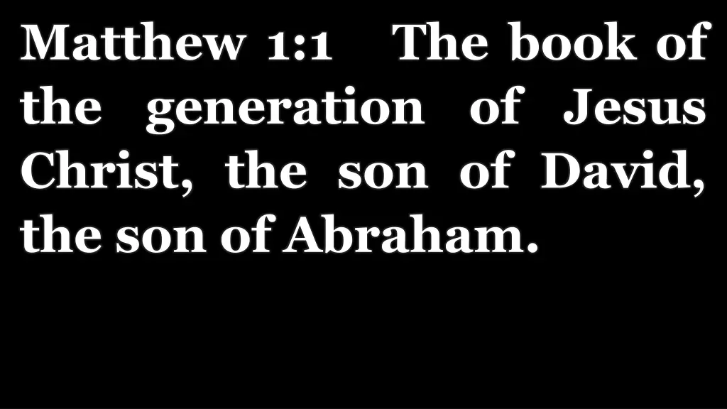 matthew 1 1 the book of the generation of jesus