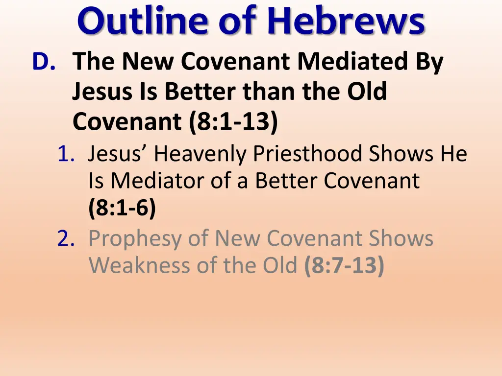 outline of hebrews d the new covenant mediated