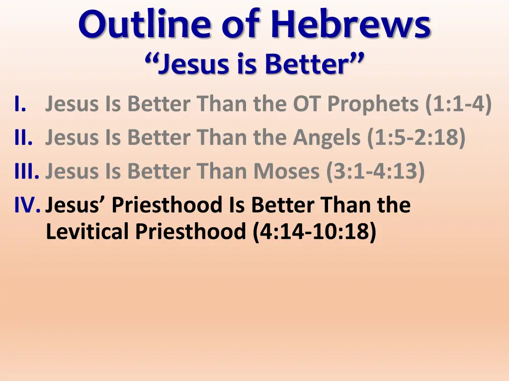 outline of hebrews jesus is better i jesus