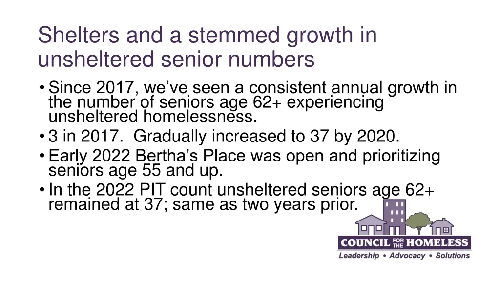 shelters and a stemmed growth in unsheltered