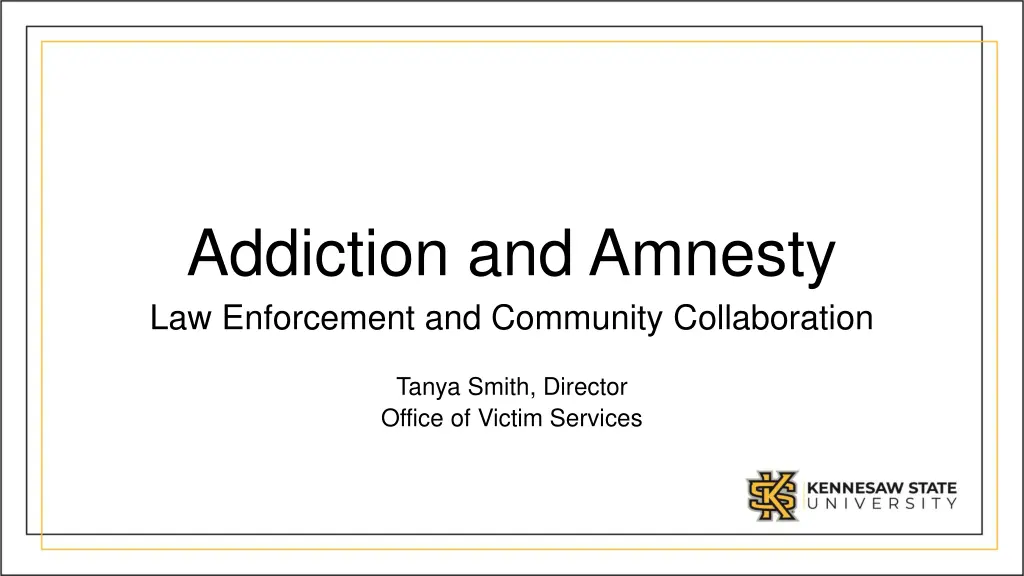 addiction and amnesty law enforcement