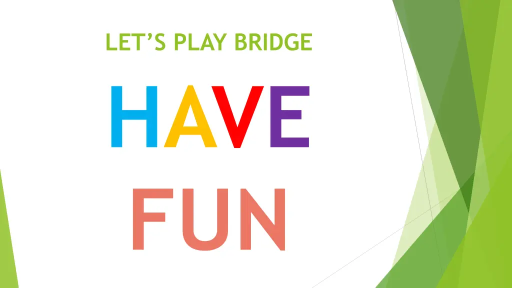 let s play bridge have fun