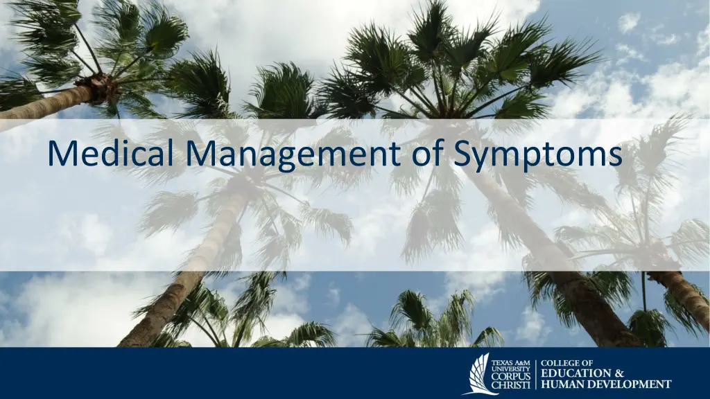 medical management of symptoms