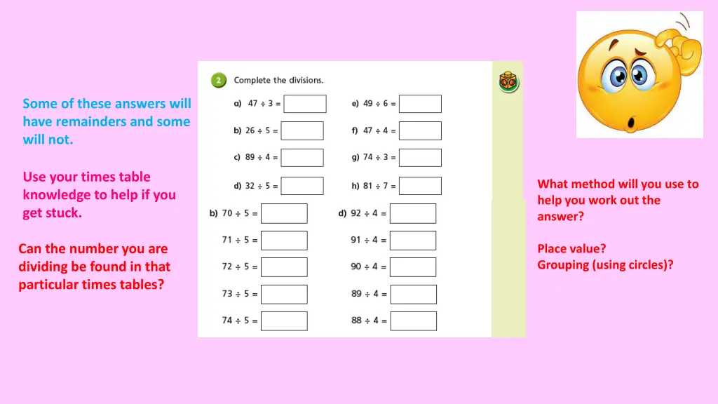 some of these answers will have remainders