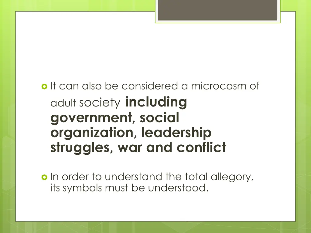 it can also be considered a microcosm of adult
