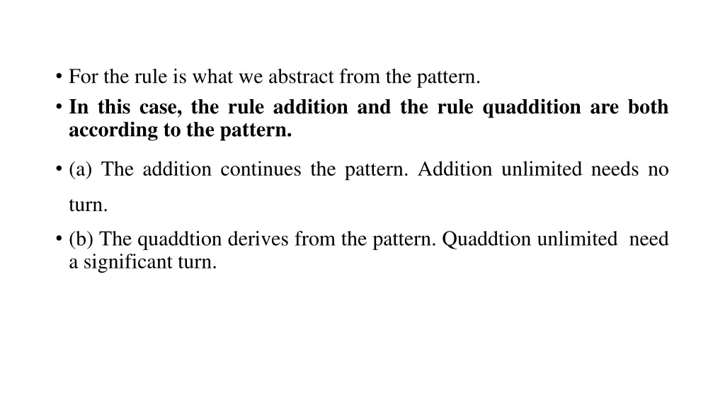 for the rule is what we abstract from the pattern