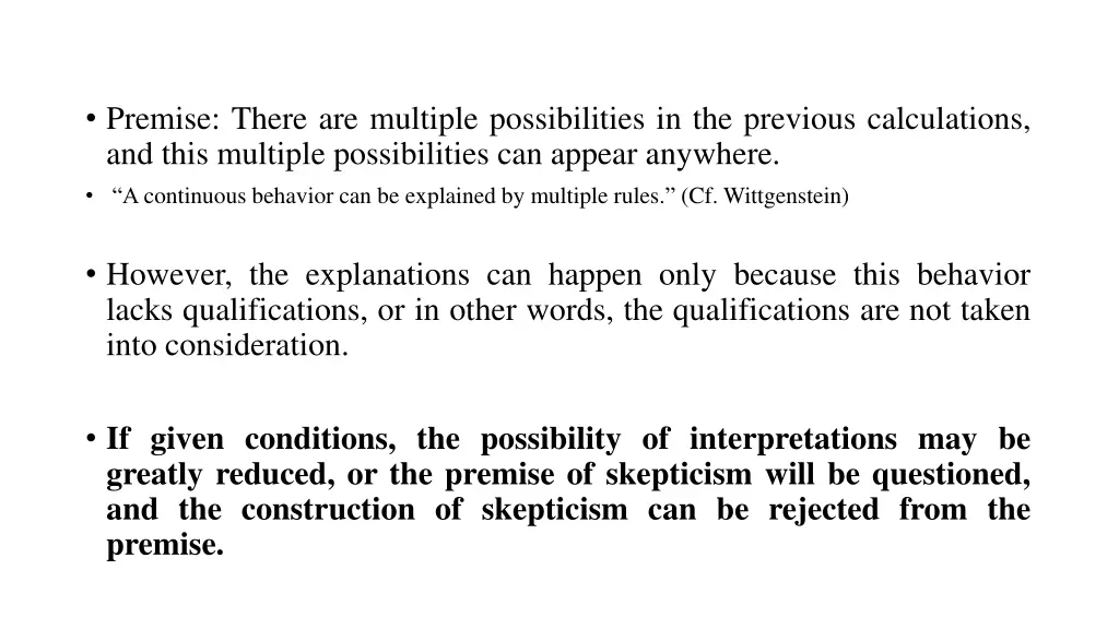 premise there are multiple possibilities