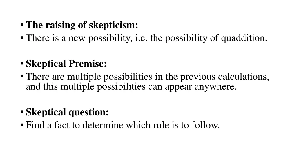 the raising of skepticism there