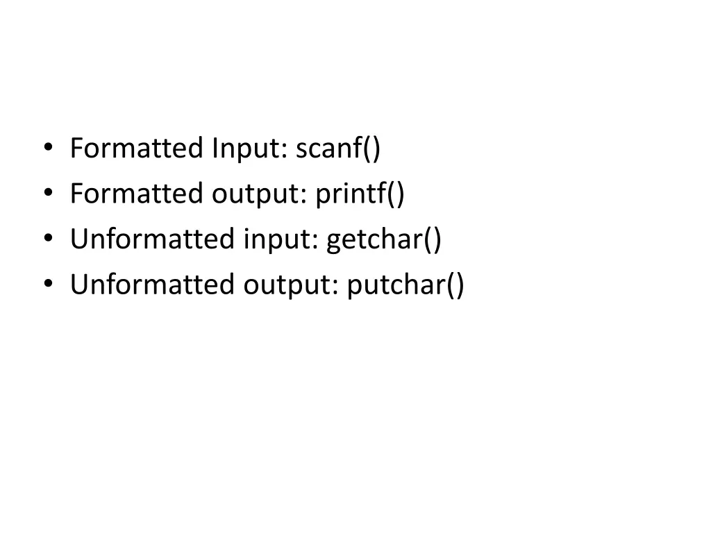 formatted input scanf formatted output printf