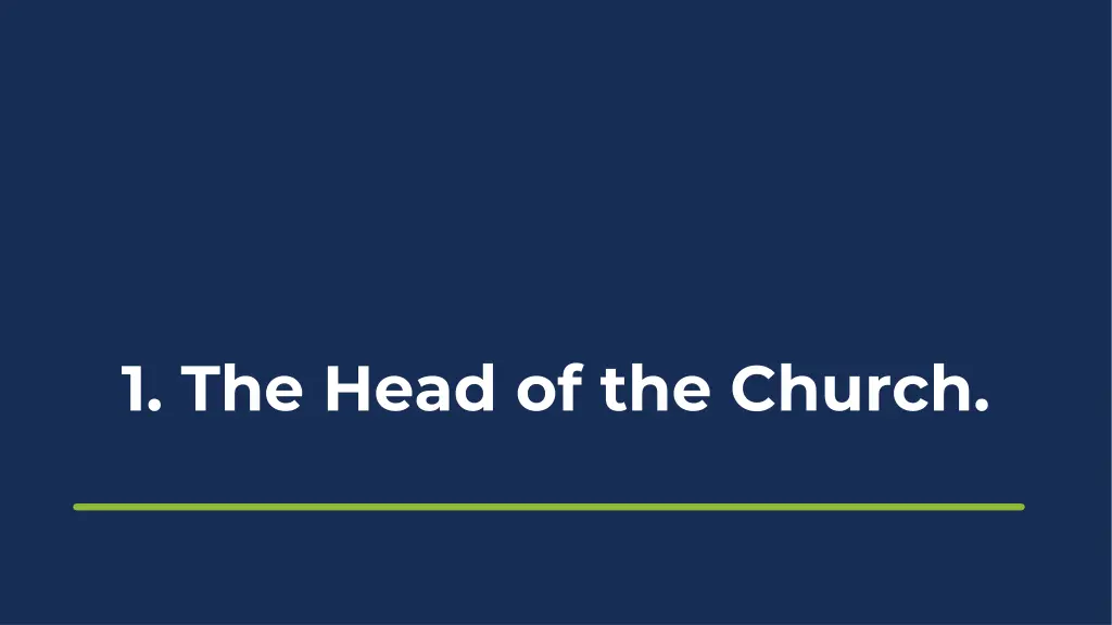 1 the head of the church
