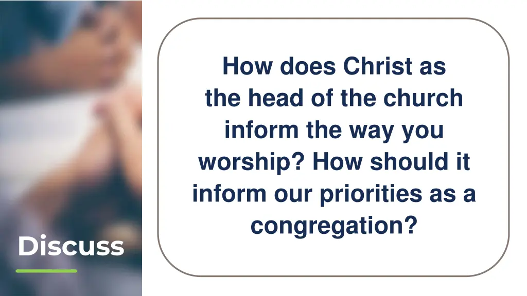 how does christ as the head of the church inform