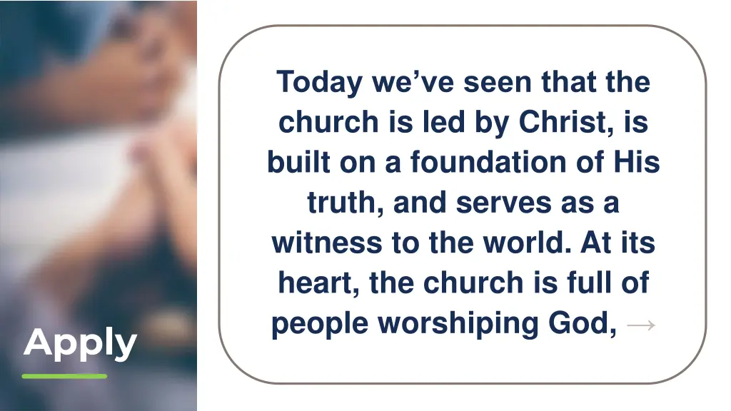 today we ve seen that the church is led by christ