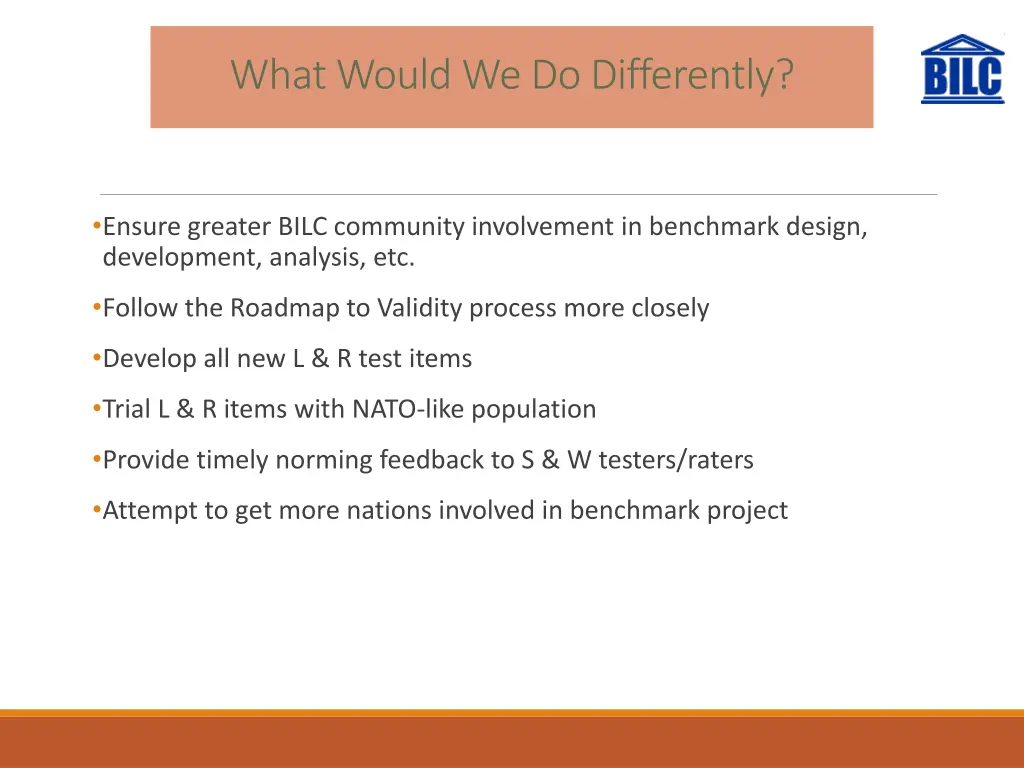 what would we do differently