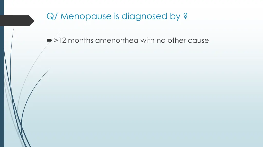 q menopause is diagnosed by