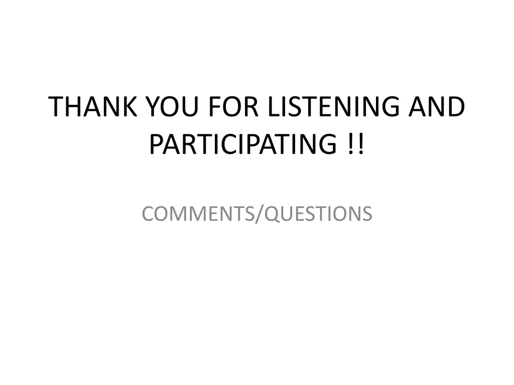 thank you for listening and participating