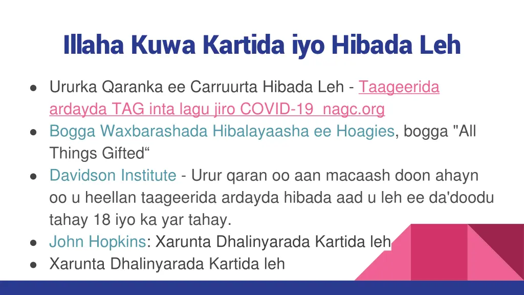 illaha kuwa kartida iyo hibada leh