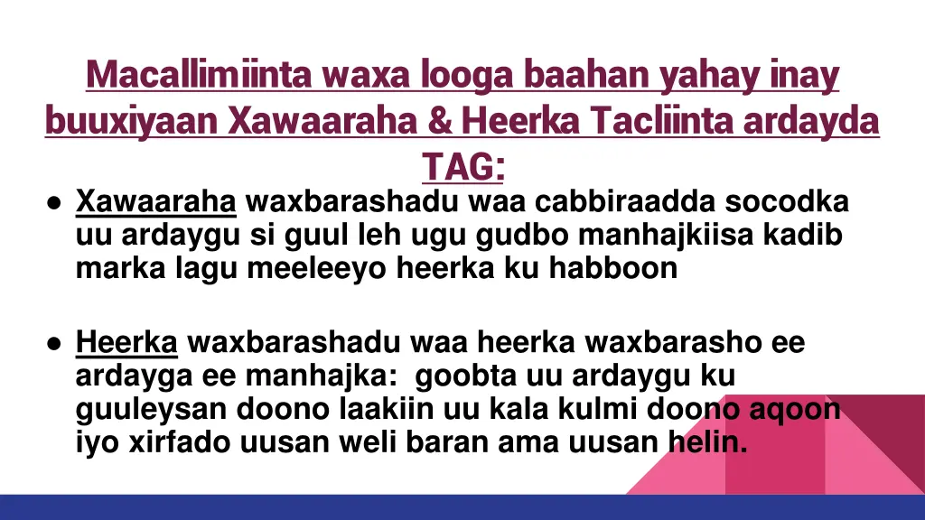 macallimiinta waxa looga baahan yahay inay