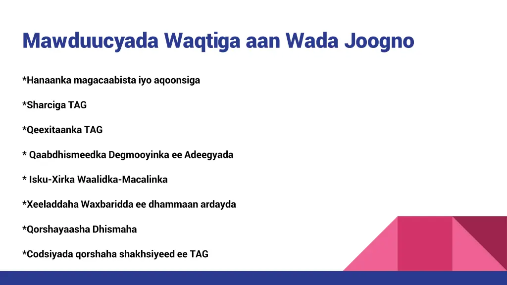 mawduucyada waqtiga aan wada joogno