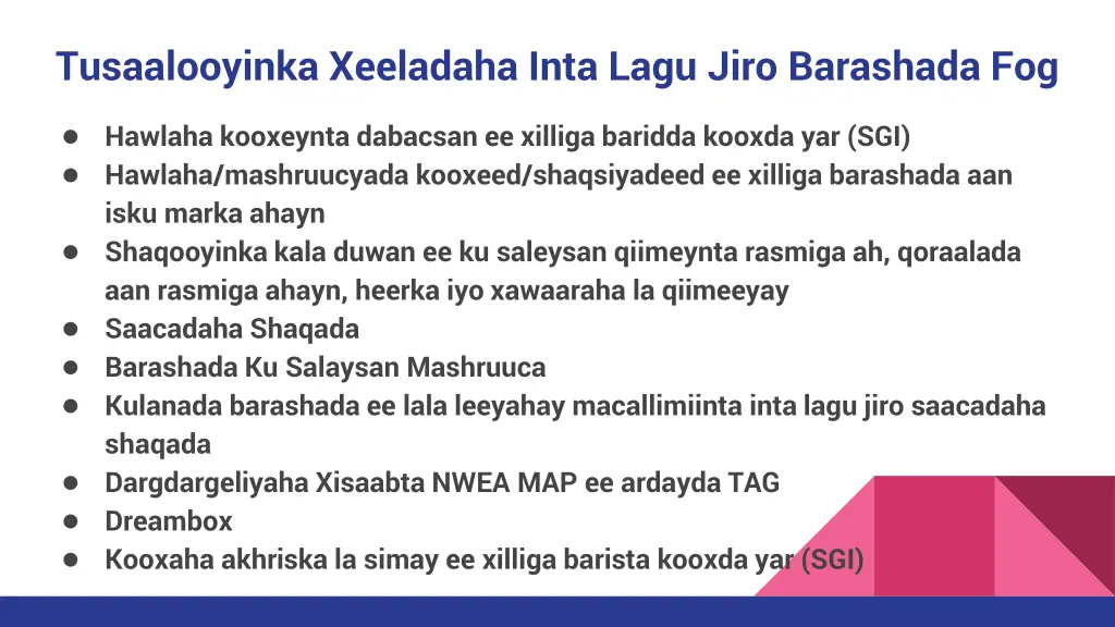 tusaalooyinka xeeladaha inta lagu jiro barashada