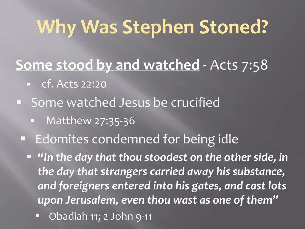 why was stephen stoned 9