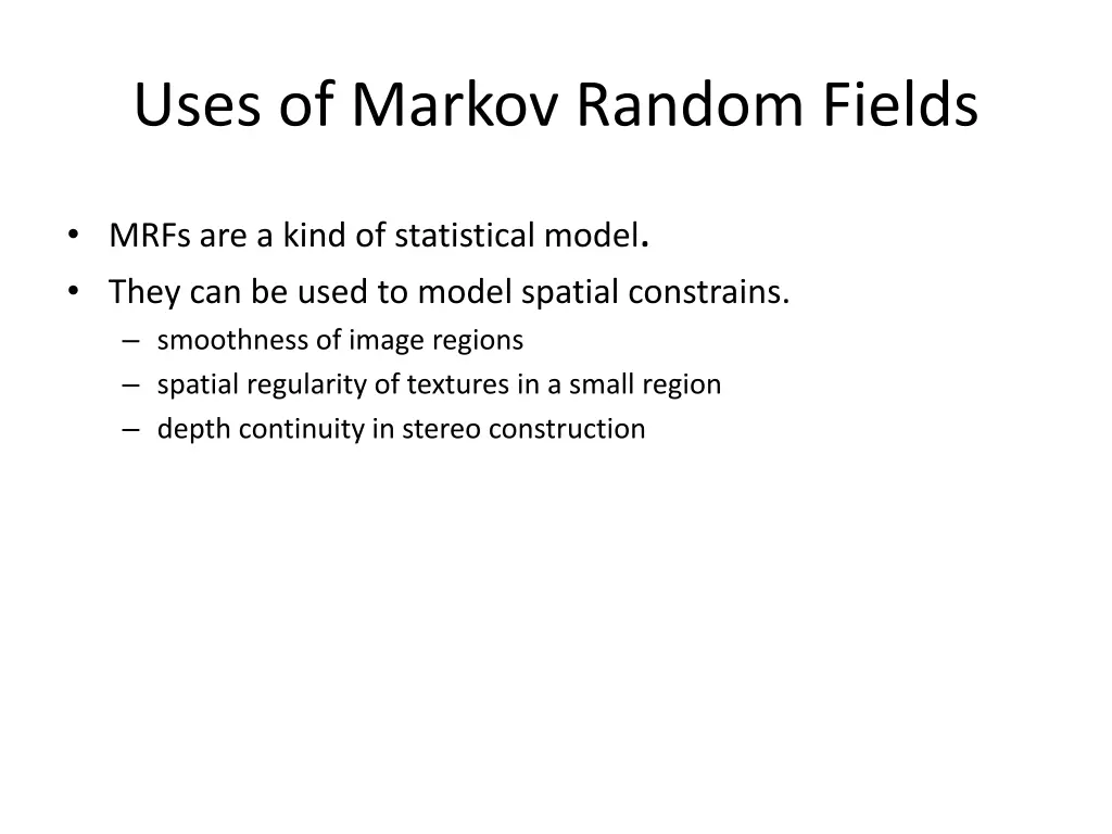 uses of markov random fields