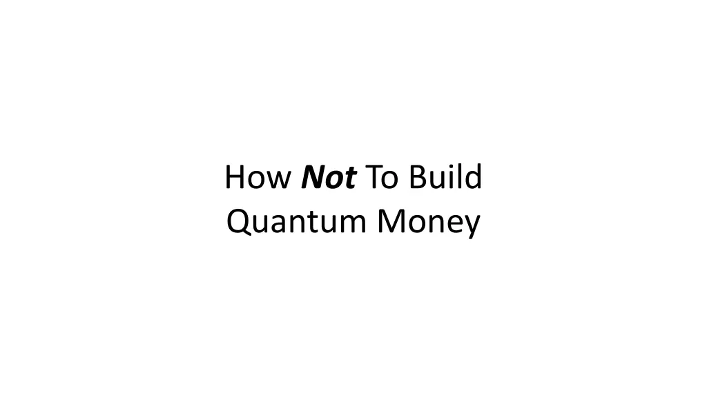 how not to build quantum money