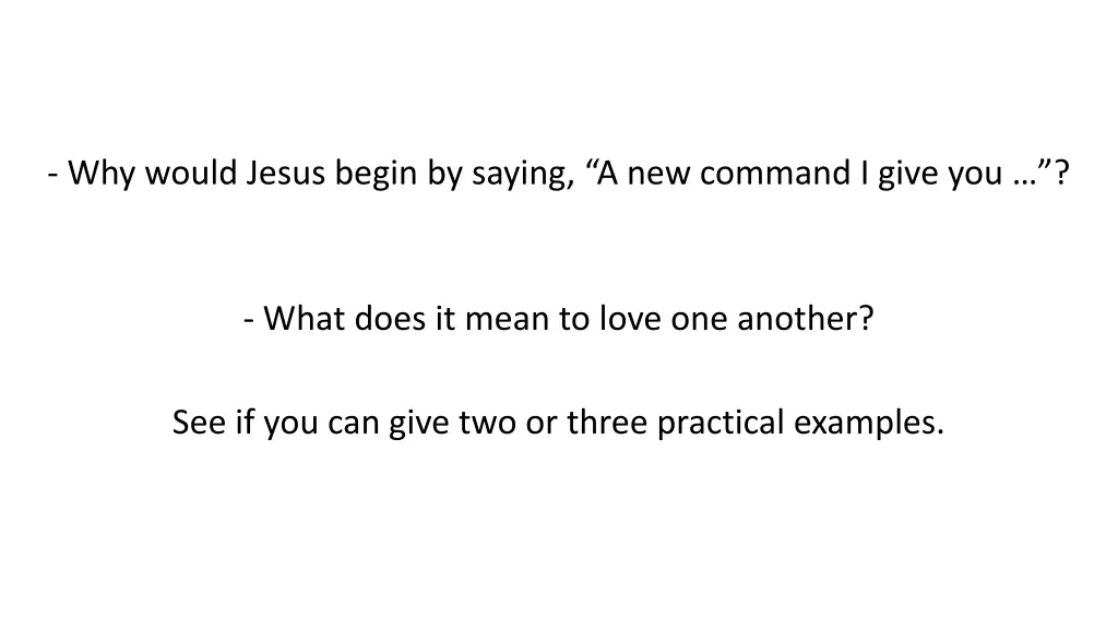 why would jesus begin by saying a new command