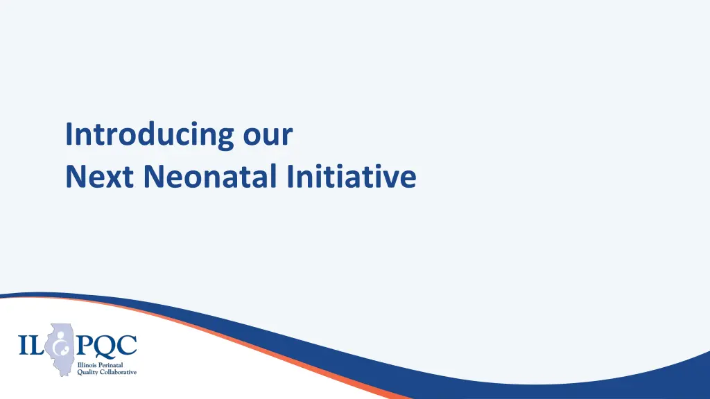 introducing our next neonatal initiative