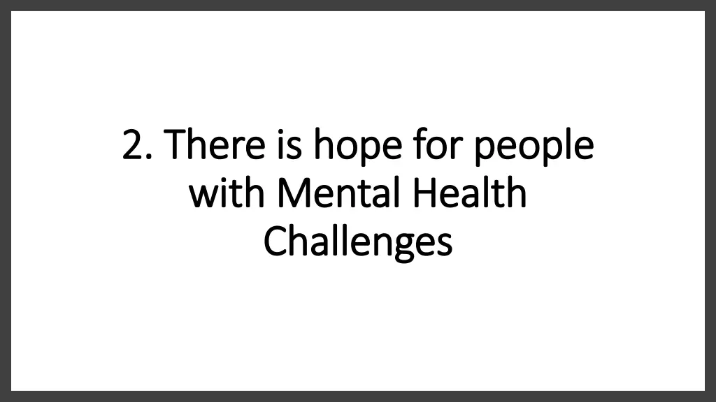 2 there is hope for people 2 there is hope