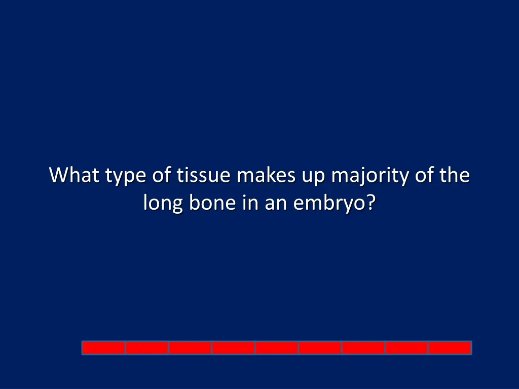 what type of tissue makes up majority of the long
