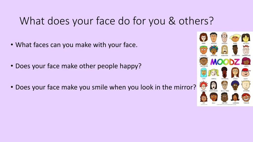 what does your face do for you others