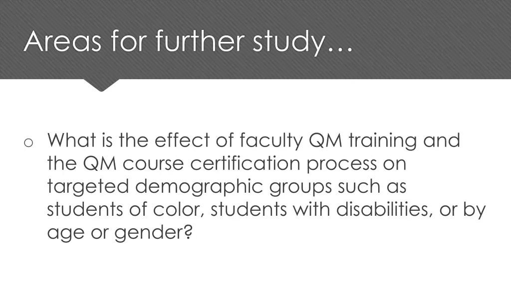 areas for further study