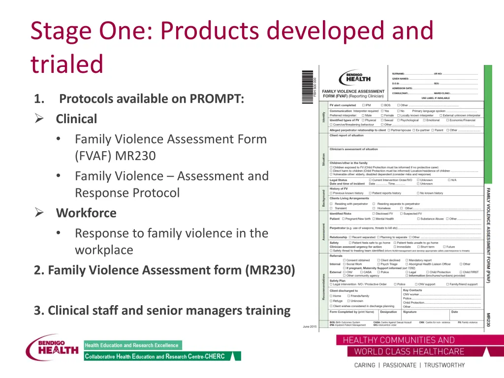 stage one products developed and trialed