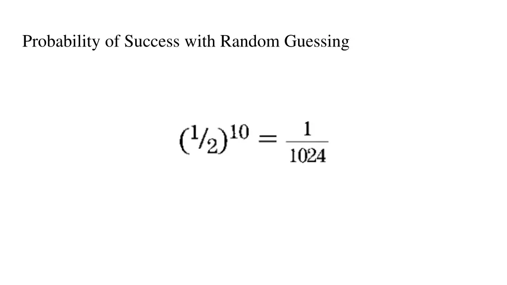 probability of success with random guessing 1
