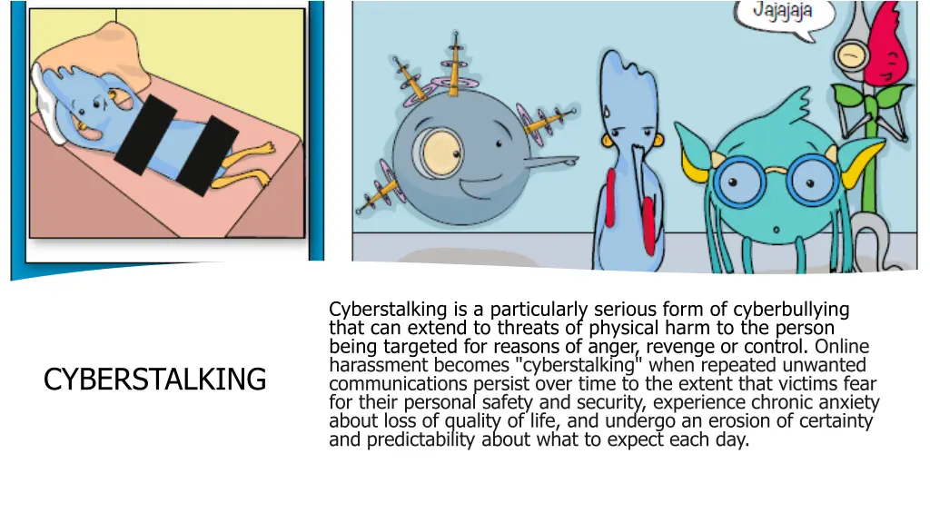 cyberstalking is a particularly serious form