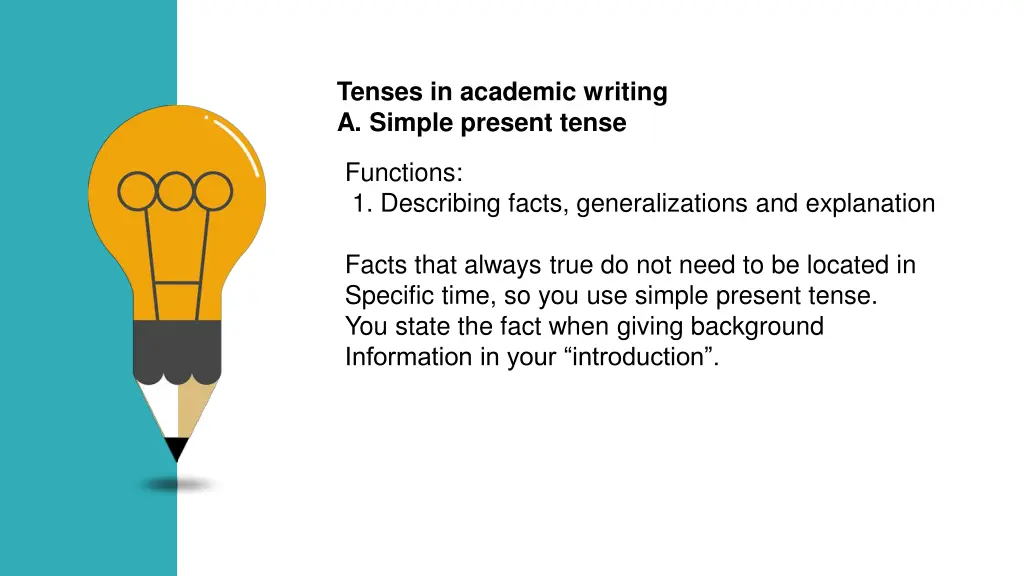 tenses in academic writing a simple present tense