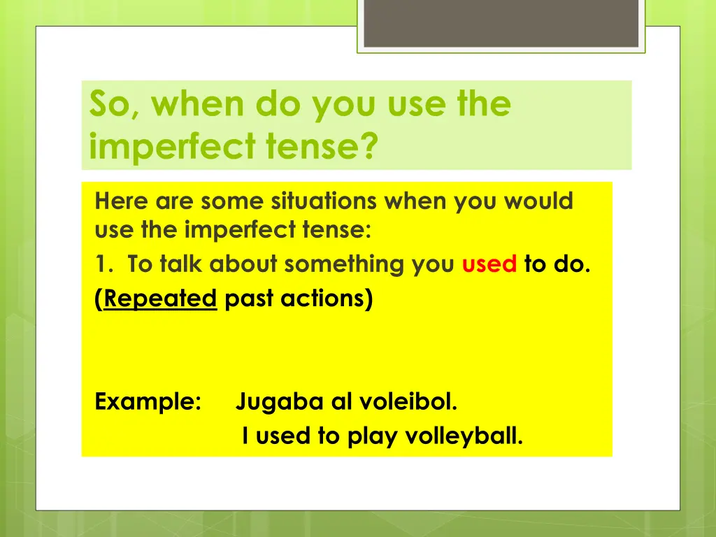 so when do you use the imperfect tense