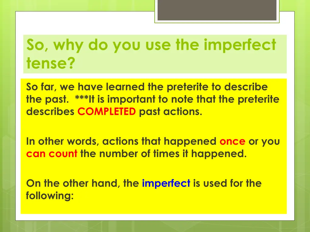 so why do you use the imperfect tense
