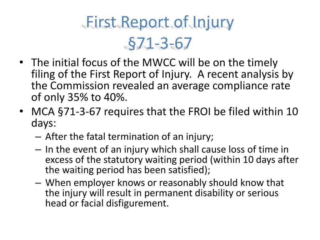 first report of injury 71 3 67 the initial focus