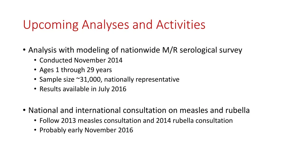 upcoming analyses and activities