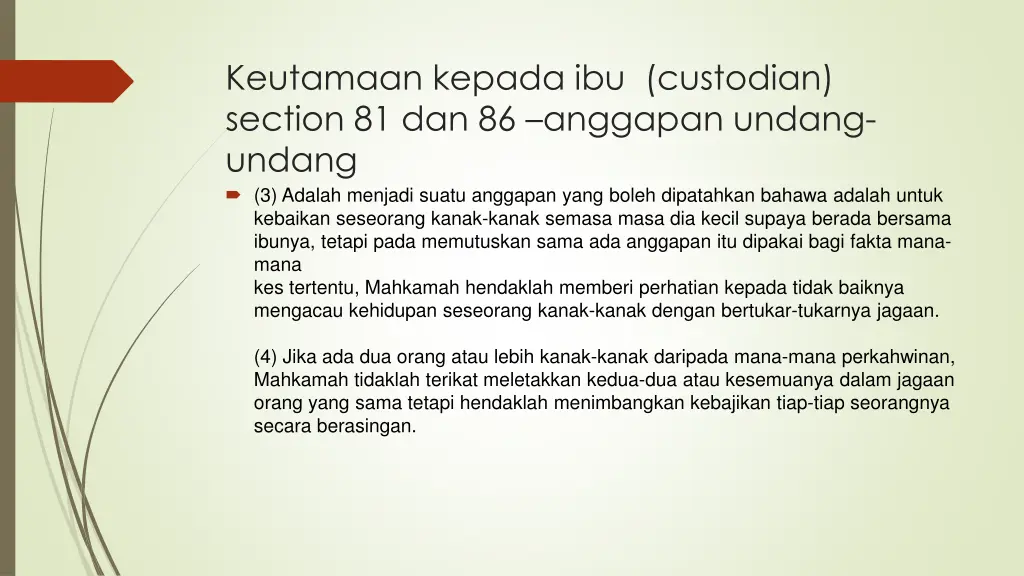 keutamaan kepada ibu custodian section
