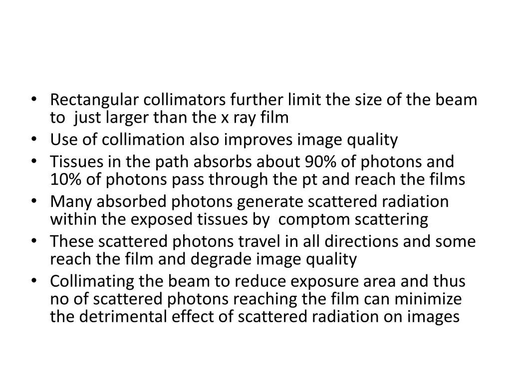 rectangular collimators further limit the size