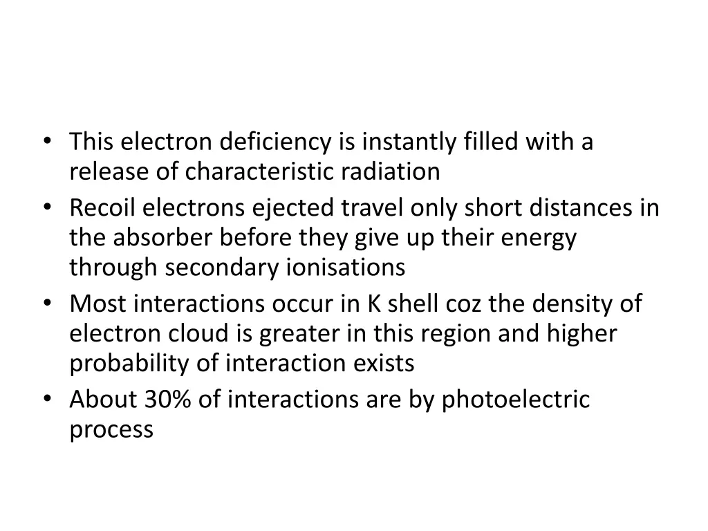 this electron deficiency is instantly filled with