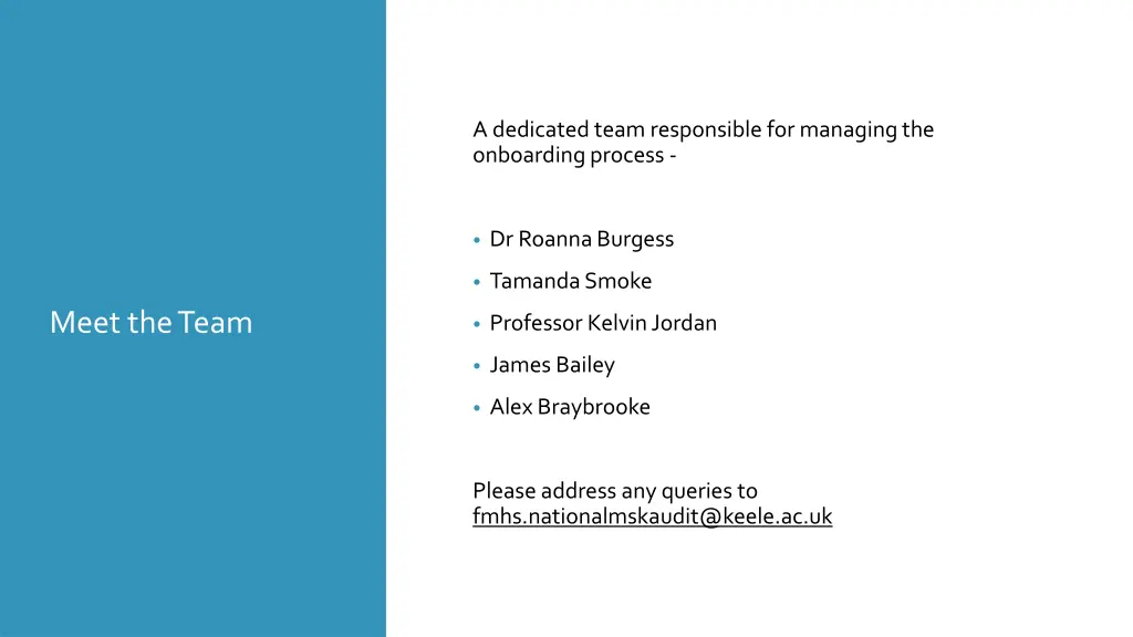 a dedicated team responsible for managing
